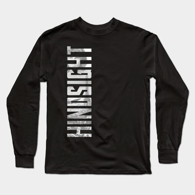 Hindsight Long Sleeve T-Shirt by My Geeky Tees - T-Shirt Designs